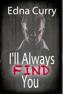 I'll Always Find You I'll Always Find You