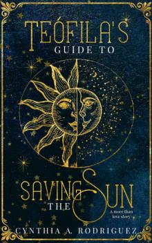 Teófila’s Guide to Saving the Sun