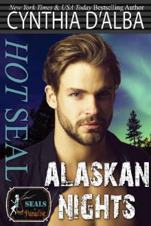Hot SEAL, Alaskan Nights (SEALs in Paradise) Hot SEAL, Alaskan Nights (SEALs in Paradise)