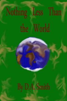 Nothing Less Than the World Nothing Less Than the World