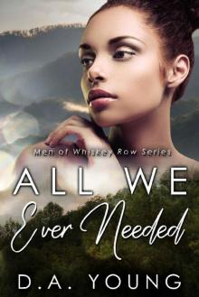 All We Ever Needed All We Ever Needed