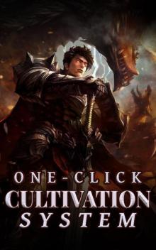 One-click Cultivation System: System Start LitRPG Progression Epic Fantasy - Action Advanture in Other World Book 1