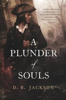 A Plunder of Souls (The Thieftaker Chronicles) A Plunder of Souls (The Thieftaker Chronicles)
