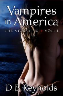 Vampires in America: The Vignettes, Volume 1 Vampires in America: The Vignettes, Volume 1