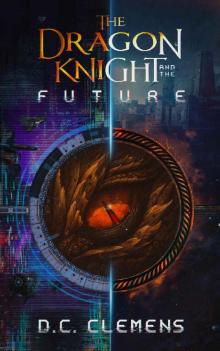 The Dragon Knight and the Future