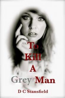 To Kill a Grey Man To Kill a Grey Man