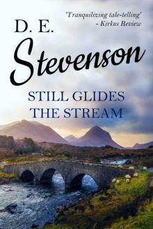 Still Glides the Stream Still Glides the Stream