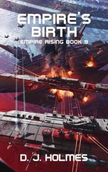 Empire's Birth (Empire Rising Book 9) Empire's Birth (Empire Rising Book 9)