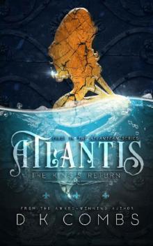 Atlantis: The King's Return (The Atlanteans Book 1) Atlantis: The King's Return (The Atlanteans Book 1)