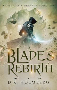 A Blade's Rebirth A Blade's Rebirth