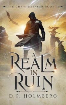 A Realm in Ruin (The Chain Breaker Book 14)