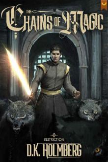 Chains of Magic: A Progression Fantasy Epic (Restriction Book 3)
