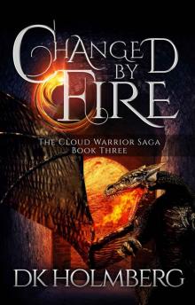 Changed By Fire (Book 3) Changed By Fire (Book 3)