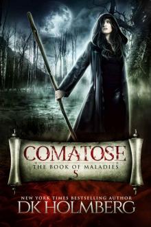 Comatose: The Book of Maladies Comatose: The Book of Maladies