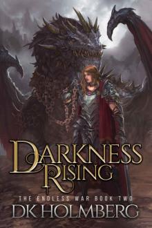 Darkness Rising (The Endless War Book 2) Darkness Rising (The Endless War Book 2)