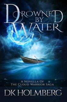 Drowned By Water (Novella)