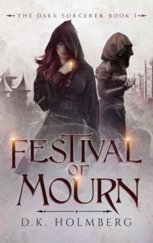 Holmberg, D.K [Dark Sorcerer 01] Festival of Mourn