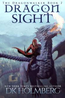 Holmberg, D.K. [Dragonwalker 07] Dragon Sight