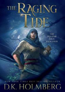 Holmberg, D.K [Volatar Saga 04] The Raging Tide