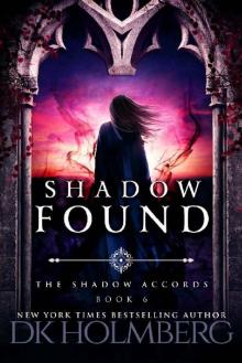 Shadow Found (The Shadow Accords Book 6) Shadow Found (The Shadow Accords Book 6)