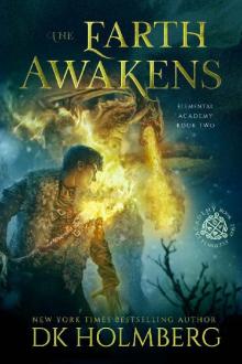 The Earth Awakens (Elemental Academy Book 2) The Earth Awakens (Elemental Academy Book 2)