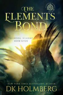 The Elements Bond (Elemental Academy Book 7) The Elements Bond (Elemental Academy Book 7)