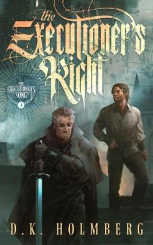 The Executioner's Right (The Executioner's Song Book 1) The Executioner's Right (The Executioner's Song Book 1)