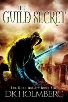 The Guild Secret (The Dark Ability Book 6) The Guild Secret (The Dark Ability Book 6)