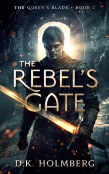 The Rebel's Gate (The Queen's Blade Book 7) The Rebel's Gate (The Queen's Blade Book 7)