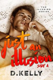 Just an Illusion, Side A: Side A Just an Illusion, Side A: Side A