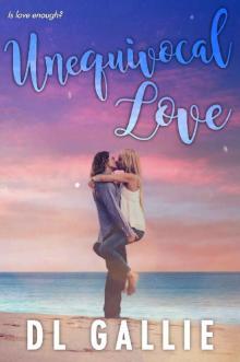 Unequivocal Love Unequivocal Love