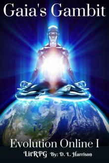 Gaia's Gambit: Evolution Online I (A LitRPG)