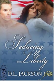 Seducing Liberty Seducing Liberty
