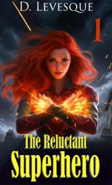 The Reluctant Superhero Book 1
