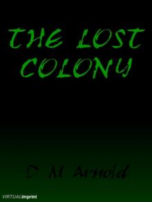 THE LOST COLONY THE LOST COLONY