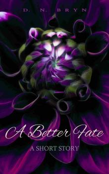 A Better Fate A Better Fate