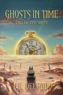 Ghosts in Time: End of the West