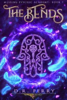 The Bends (Messing Psychic Academy Book 7)