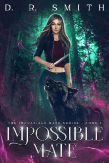 Impossible Mate (The Impossible Mate Series Book 1)