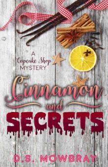 Cinnamon And Secrets (A Cupake Shop Mystery Book 1) Cinnamon And Secrets (A Cupake Shop Mystery Book 1)
