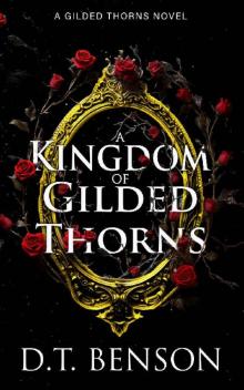 A Kingdom of Gilded Thorns