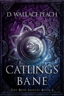 Catling's Bane (The Rose Shield Book 1)