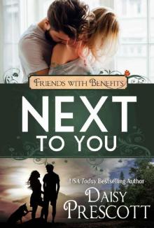 Next to You: Friends with Benefits