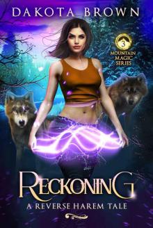 Reckoning: A Reverse Harem Tale (Mountain Magic Book 3) Reckoning: A Reverse Harem Tale (Mountain Magic Book 3)