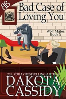 Bad Case of Loving You (Wolf Mates Book 5)