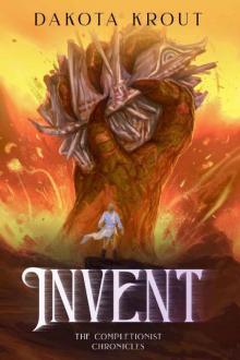 Invent (The Completionist Chronicles Book 7) Invent (The Completionist Chronicles Book 7)