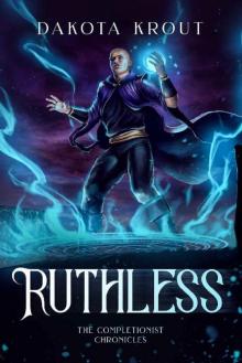 Ruthless (The Completionist Chronicles Book 5) Ruthless (The Completionist Chronicles Book 5)