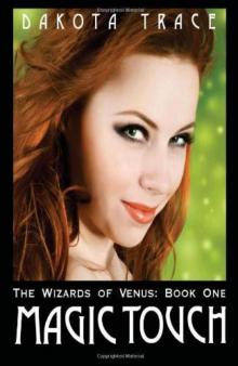 The Wizards of Venus Book One: Magic Touch The Wizards of Venus Book One: Magic Touch
