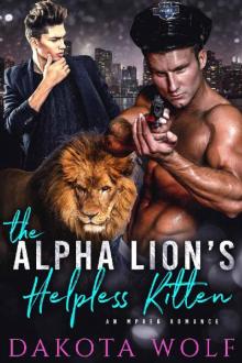 The Alpha Lion's Helpless Kitten The Alpha Lion's Helpless Kitten