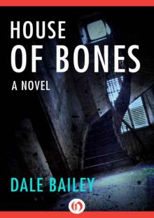 House of Bones: A Novel